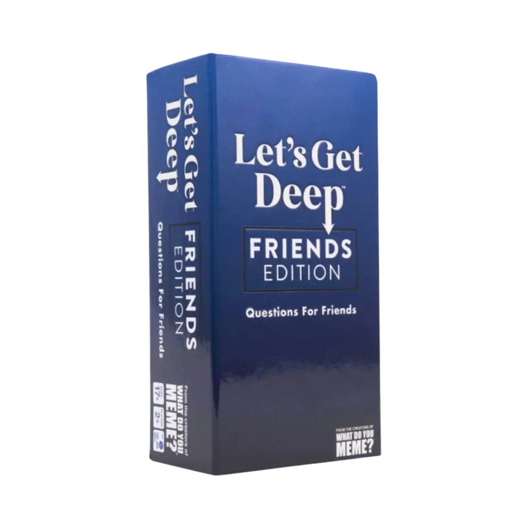 Let's Get Deep Friends Edition