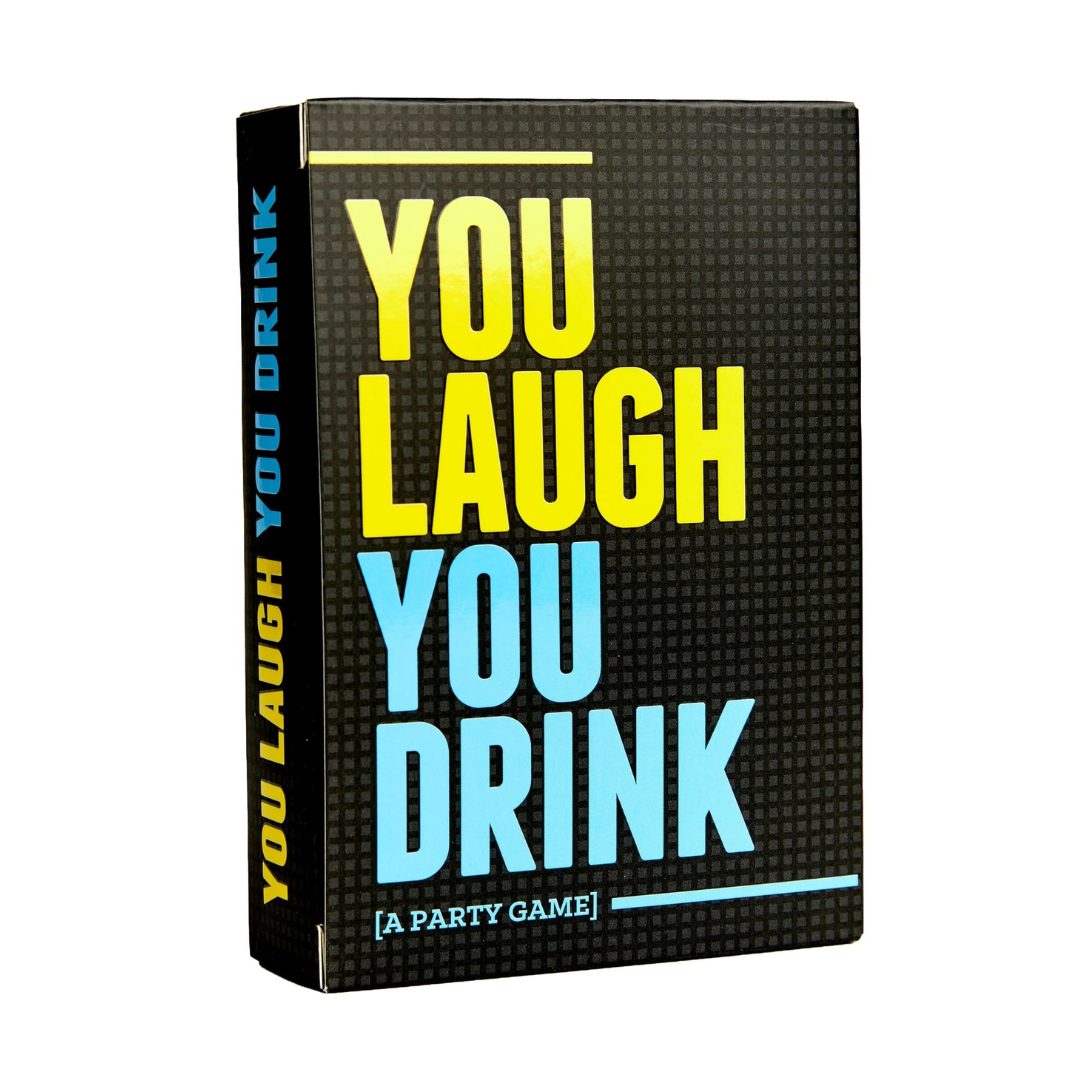 You Laugh You Drink