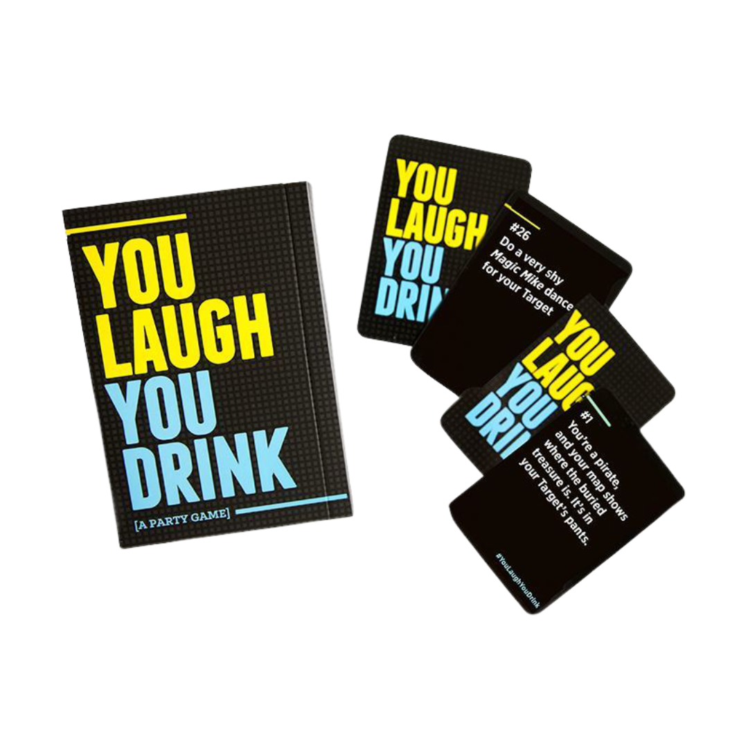 You Laugh You Drink