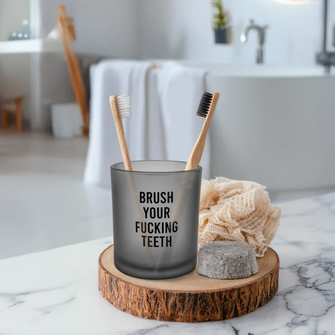 Toothbrush Holder | Brush Your F*cking Teeth