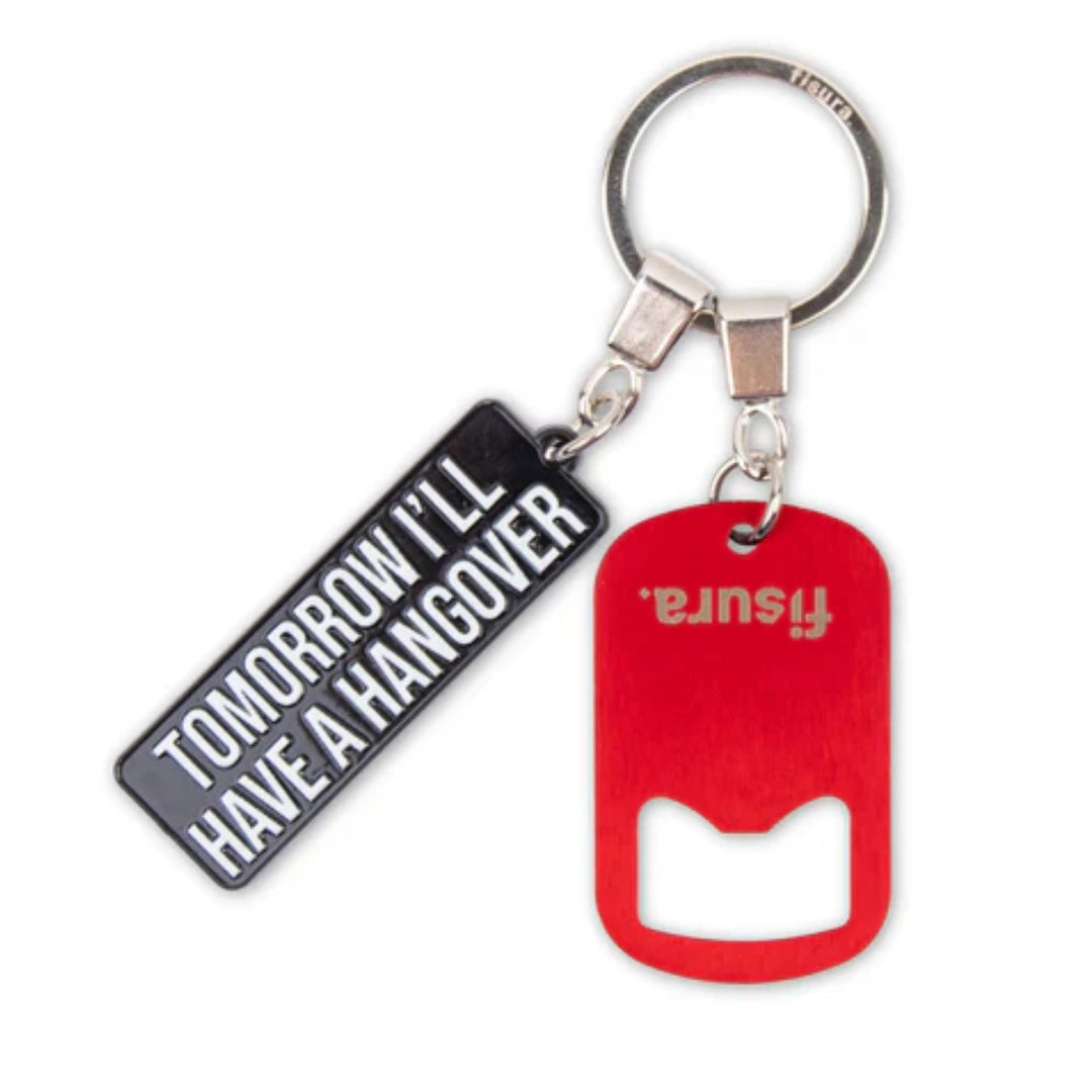 Bottle Opener Keyring | Tomorrow I'll Have A Hangover