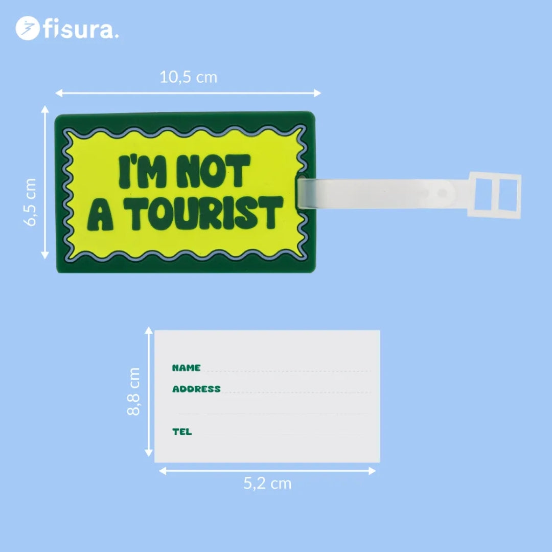Luggage Tag | I'm Not A Tourist