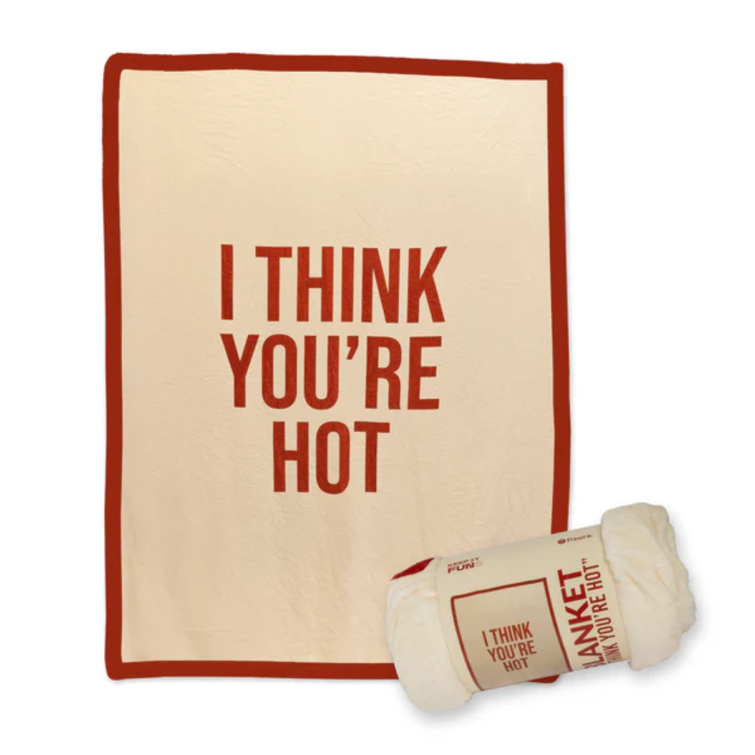 Blanket | I Think You're Hot